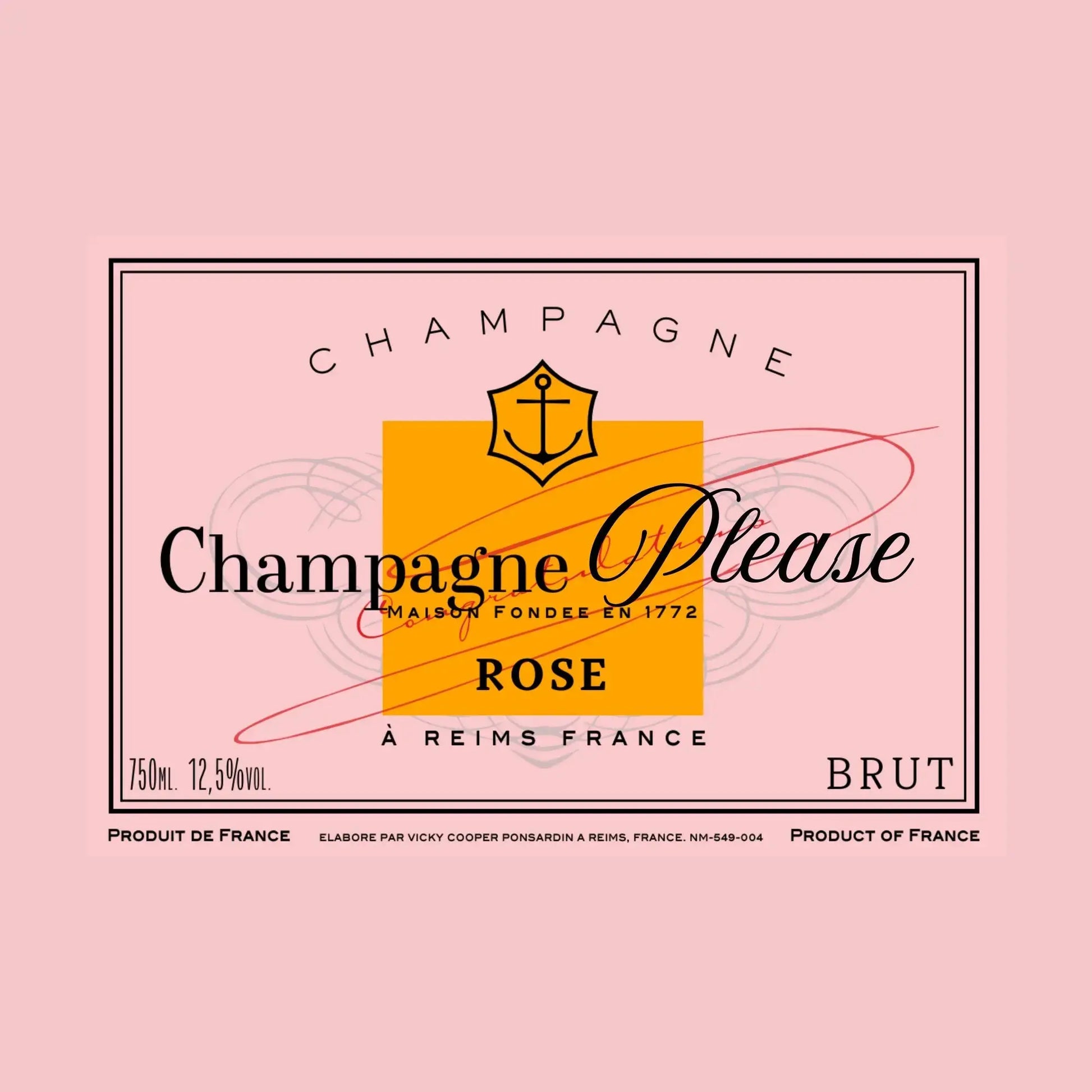 Pink Rose Label Champagne Please