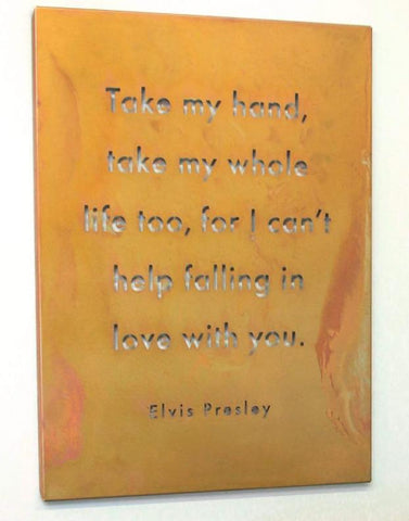 Elvis Presley Song, Take My Hand, Metal Wall Art Sign by Prairie Dance