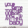 Wood Wall Art Sign You and Me Together by Spunky Fluff